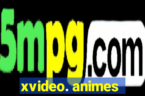 xvideo. animes